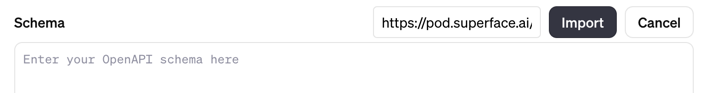 Paste your Superface schema URL into the Import from URL text field.